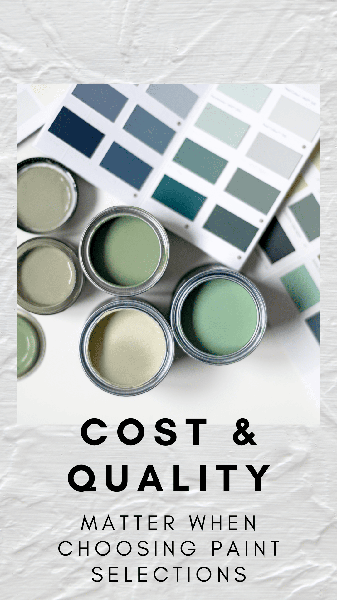Cost and Quality Matter when Choosing Paint Selections